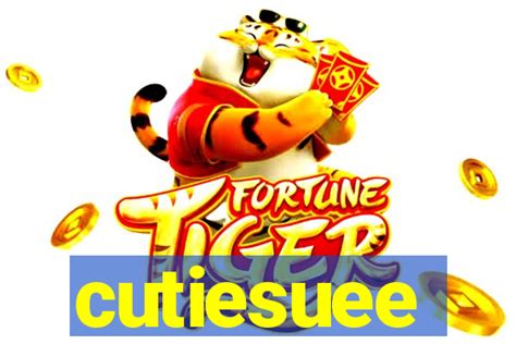 cutiesuee|Watch cutiesuee